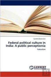 Federal Political Culture In India