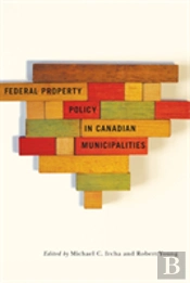 Federal Property Policy In Canadian Municipalities