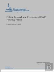 Federal Research And Development (R&D) Funding: Fy2020 (Updated March 18, 2020)