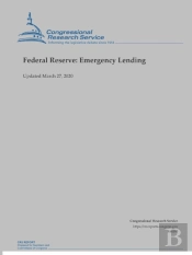 Federal Reserve: Emergency Lending (Updated March 27, 2020)