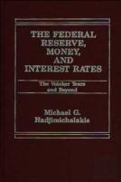 Federal Reserve, Money And Interest Rates
