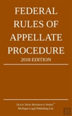 Bertrand.pt - Federal Rules Of Appellate Procedure; 2018 Edition