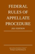 Federal Rules Of Appellate Procedure; 2021 Edition