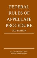 Federal Rules Of Appellate Procedure; 2022 Edition