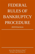 Federal Rules Of Bankruptcy Procedure; 2019 Edition