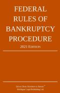 Federal Rules Of Bankruptcy Procedure; 2021 Edition