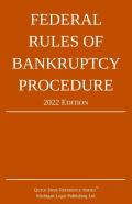 Federal Rules Of Bankruptcy Procedure; 2022 Edition