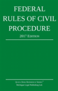 Federal Rules Of Civil Procedure; 2017 Edition
