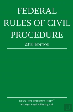 Bertrand.pt - Federal Rules Of Civil Procedure; 2018 Edition