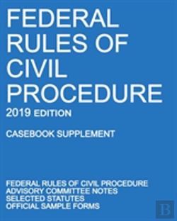Bertrand.pt - Federal Rules Of Civil Procedure; 2019 Edition (Casebook Supplement)