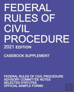 Bertrand.pt - Federal Rules Of Civil Procedure; 2021 Edition (Casebook Supplement)