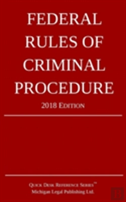 Bertrand.pt - Federal Rules Of Criminal Procedure; 2018 Edition
