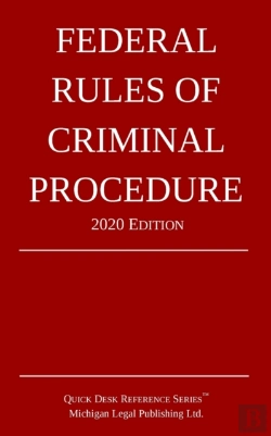 Bertrand.pt - Federal Rules Of Criminal Procedure; 2020 Edition