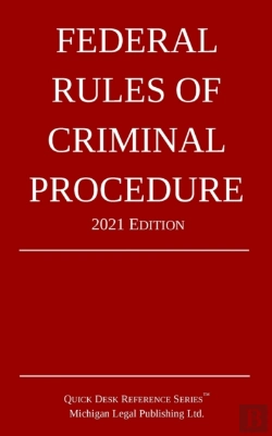 Bertrand.pt - Federal Rules Of Criminal Procedure; 2021 Edition