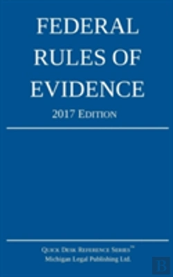 Bertrand.pt - Federal Rules Of Evidence; 2017 Edition