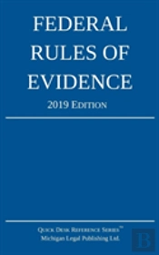 Federal Rules Of Evidence; 2019 Edition