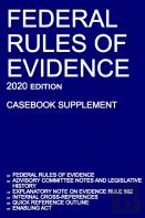 Federal Rules Of Evidence; 2020 Edition (Casebook Supplement)