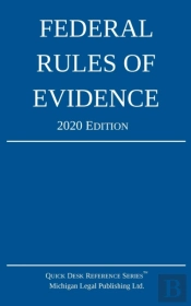 Federal Rules Of Evidence; 2020 Edition