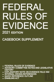 Federal Rules Of Evidence  2021 Edition