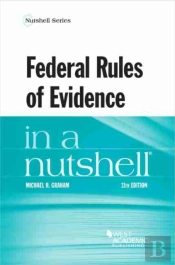 Federal Rules Of Evidence In A Nutshell