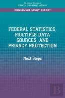 Federal Statistics, Multiple Data Sources, And Privacy Protection