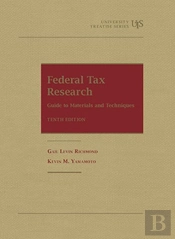 Federal Tax Research: Guide To Materials And Techniques