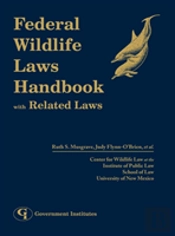 Federal Wildlife Laws Handbook With Related Laws