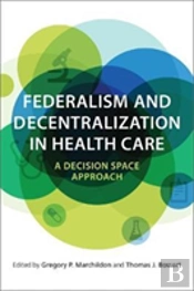Federalism And Decentralization In Health Care