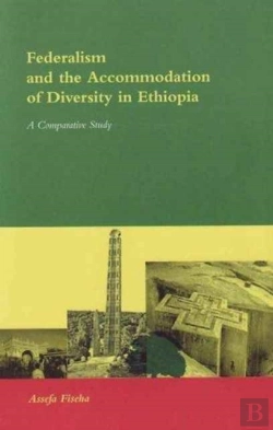 Bertrand.pt - Federalism And The Accommodation Of Diversity In Ethiopia