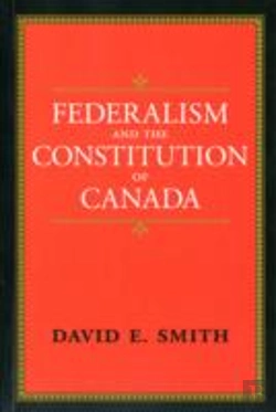 Bertrand.pt - Federalism And The Constitution Of Canada