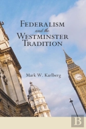 Federalism And The Westminster Tradition