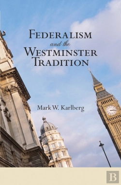 Bertrand.pt - Federalism And The Westminster Tradition