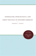 Federalism, Bureaucracy, And Party Politics In Western Germany