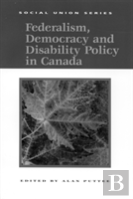 Federalism, Democracy And Disability Policy In Canada