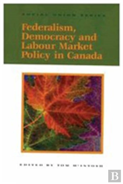 Bertrand.pt - Federalism, Democracy And Labour Market Policy In Canada