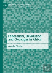 Federalism, Devolution And Cleavages In Africa