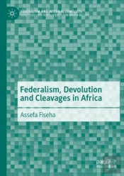 Federalism, Devolution And Cleavages In Africa