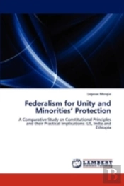 Federalism For Unity And Minorities' Protection