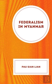 Federalism In Myanmar