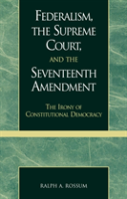Federalism, The Supreme Court, And The Seventeenth Amendment