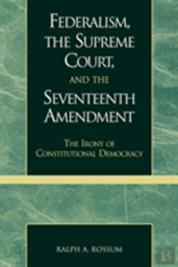 Bertrand.pt - Federalism, The Supreme Court, And The Seventeenth Amendment