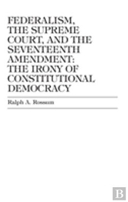 Bertrand.pt - Federalism, The Supreme Court, And The Seventeenth Amendment