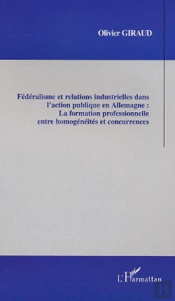 Bertrand.pt - Federalisme Et Relations Industrielles Dans L'Action Publique En Allemagne : La Formation Professionnelle