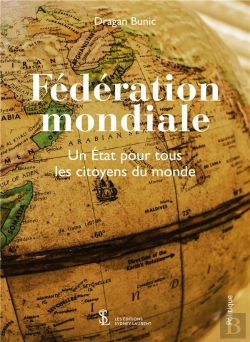 Bertrand.pt - Fédération Mondiale ; Un Etat Pour Tous Les Citoyens Du Monde