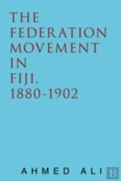 Bertrand.pt - Federation Movement In Fiji, 1880-1902