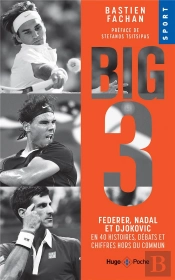 Federer, Nadal, Djokovic  : L'Histoire Du Big 3