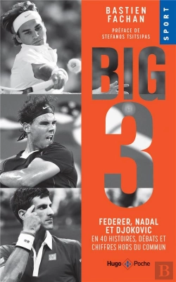 Bertrand.pt - Federer, Nadal, Djokovic  : L'Histoire Du Big 3