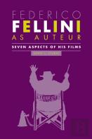 Federico Fellini As Auteur