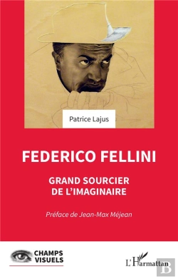 Bertrand.pt - Federico Fellini : Grand Sourcier De L'Imaginaire