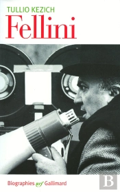 Fédérico Fellini ; Sa Vie Et Ses Films